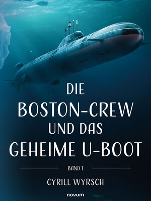 cover image of Die Boston-Crew und das geheime U-Boot